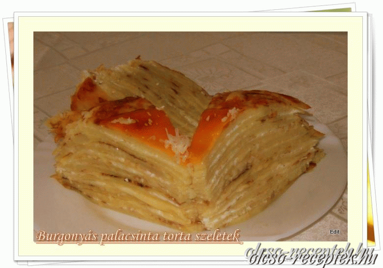 Burgonyás palacsinta torta